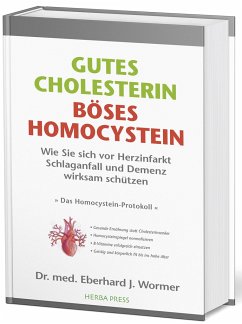 Gutes Cholesterin - Böses Homocystein von Edition Reuss / HERBA Press