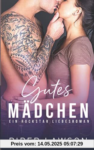 Gutes Mädchen: Ein Rockstar Liebesroman