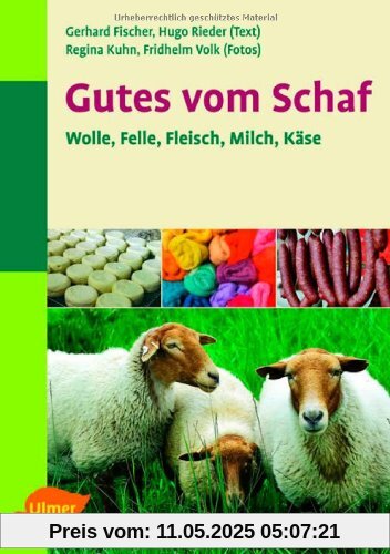 Gutes vom Schaf. Wolle, Leder, Fleisch, Milch, Käse