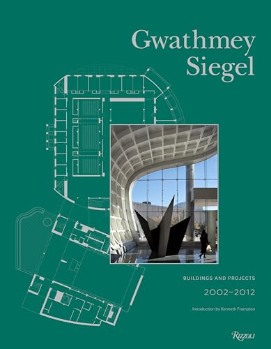 Gwathmey Siegel Buildings and Projects, 2002-2012 von Rizzoli