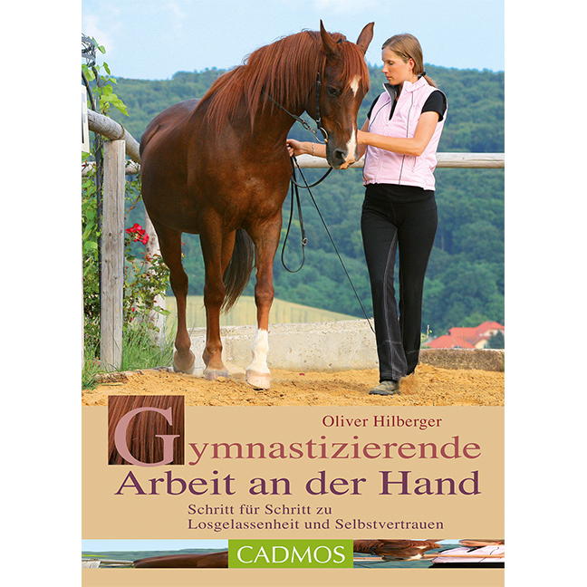 Gymnastizierende Arbeit an der Hand Gymnastizierende Arbeit an der Hand von Cadmos Verlag GmbH