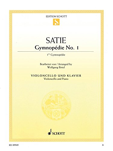 Gymnopédie Nr. 1: Violoncello und Klavier. (Edition Schott Einzelausgabe)