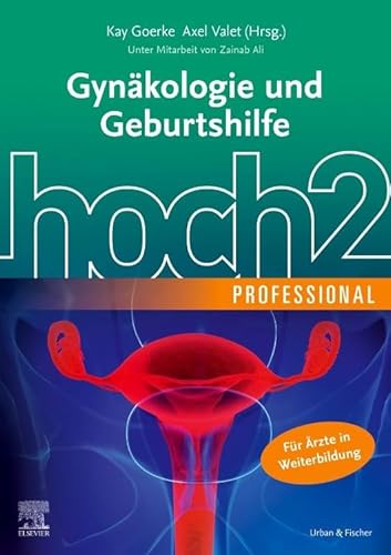 Gynäkologie und Geburtshilfe hoch2 professional: Mit Online-Zugang von Elsevier