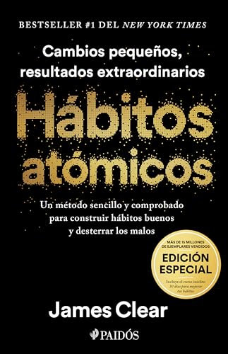 Hábitos atómicos/ Atomic Habits: Cambios pequenos, resultados extraordinarios