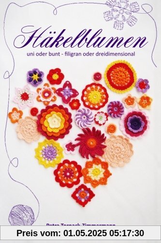 HÄKELBLUMEN - uni oder bunt - filigran oder dreidimensional: Blumen Häkeln