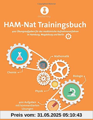 HAM-Nat Trainingsbuch 1: 5 vollständige Testsimulationen mit 400 Aufgaben, Strategien und Bearbeitungstipps für das medizinische Aufnahmeverfahren in Hamburg, Magdeburg und Berlin