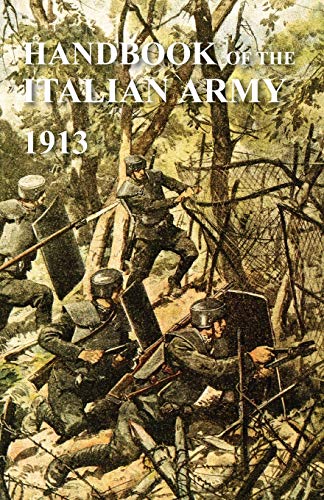 HANDBOOK OF THE ITALIAN ARMY 1913 von Naval & Military Press