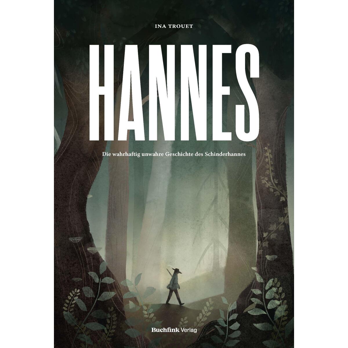 HANNES - Die wahrhaftig unwahre Geschichte des Schinderhannes von Buchfink Verlag