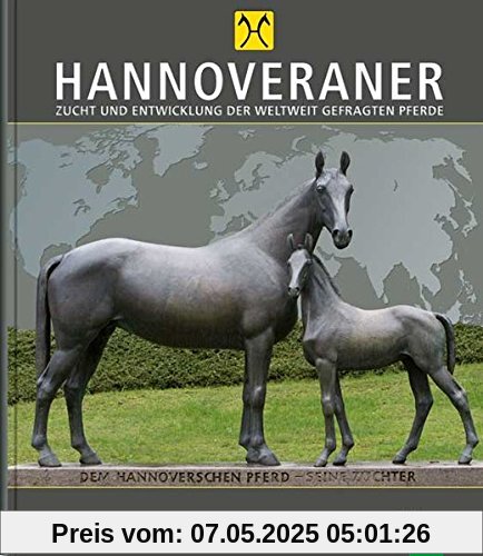 HANNOVERANER - Zucht und Entwicklung der weltweit gefragten Pferde