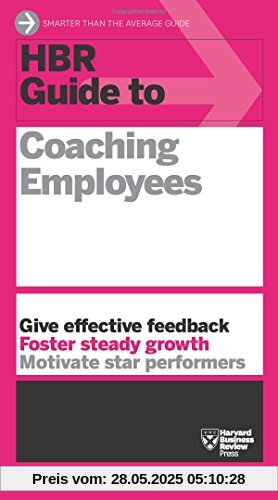 HBR Guide to Coaching Employees HBR Guide to Coaching Employees