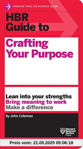 HBR Guide to Crafting Your Purpose