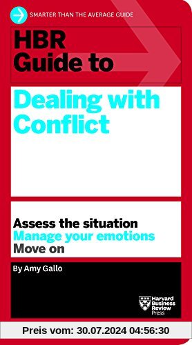 HBR Guide to Dealing with Conflict (HBR Guide Series)