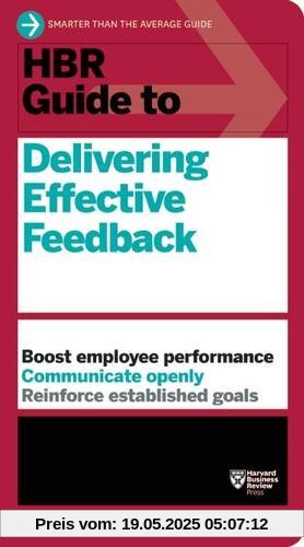 HBR Guide to Delivering Effective Feedback (HBR Guide Series)
