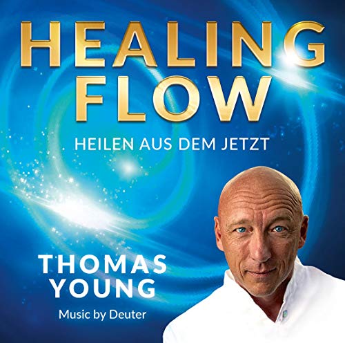 HEALING FLOW - Heilen aus dem Jetzt