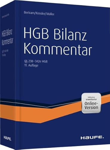 HGB Bilanz Kommentar 11. Auflage: Der Praktiker-Kommentar zur Handelsbilanz einschließlich aller Konzernbesonderheiten!