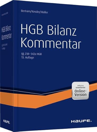 HGB Bilanz Kommentar 13. Auflage: Der Praktiker-Kommentar zur Handelsbilanz einschließlich aller Konzernbesonderheiten! HGB Bilanz Kommentar 13. Auflage: Der Praktiker-Kommentar zur Handelsbilanz einschließlich aller Konzernbesonderheiten!