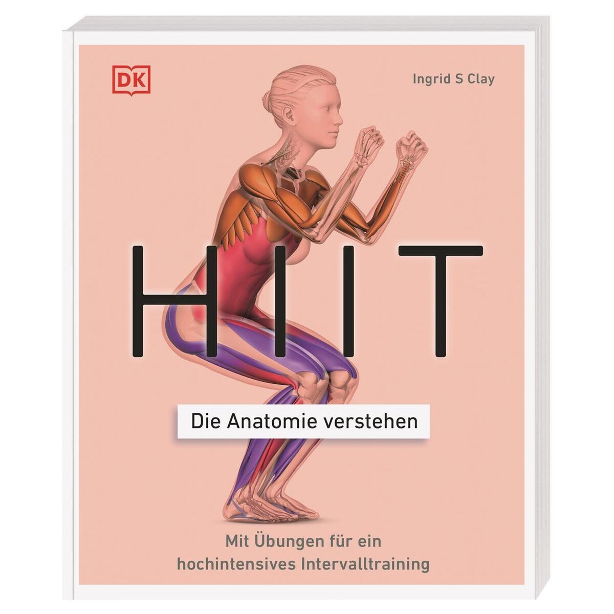 HIIT - Die Anatomie verstehen HIIT - Die Anatomie verstehen von Dorling Kindersley Verlag