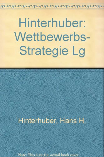 HINTERHUBER:WETTBEWERBS- STRATEGIE LG