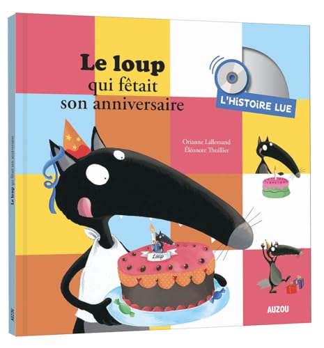 Histoire lue - Le loup qui fêtait son anniversaire: L'histoire lue