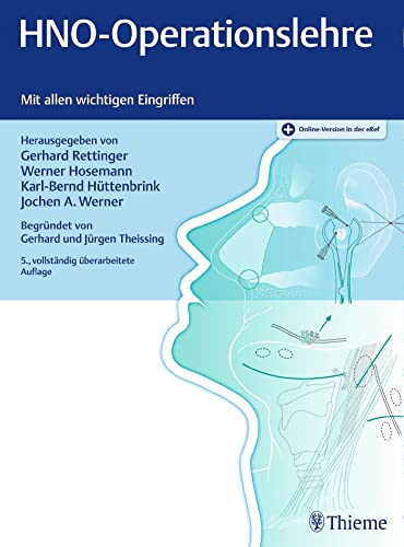 HNO-Operationslehre: Mit allen wichtigen Eingriffen von Georg Thieme Verlag