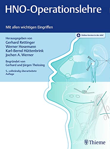 HNO-Operationslehre: Mit allen wichtigen Eingriffen