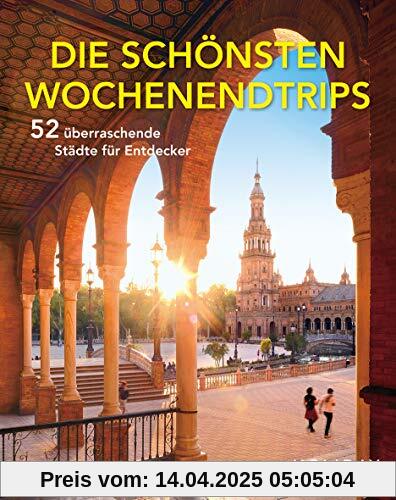 HOLIDAY Reisebuch: Die schönsten Wochenendtrips – 52 überraschende Städte für Entdecker