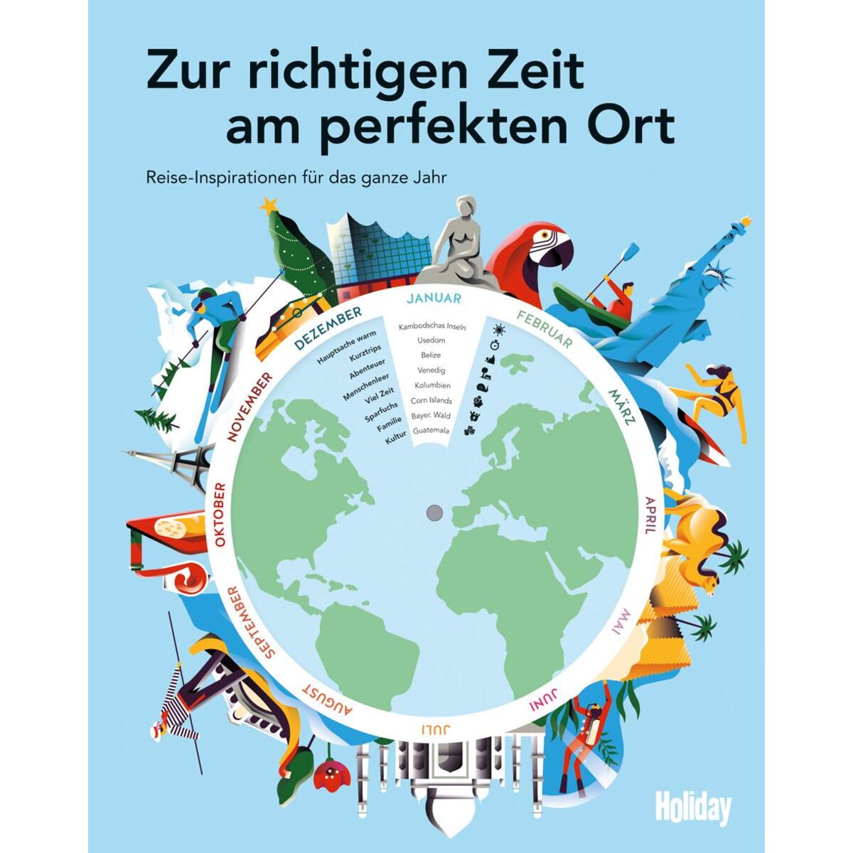 HOLIDAY Reisebuch: Zur richtigen Zeit am perfekten Ort von Travel House Media GmbH