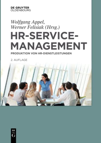 HR-Servicemanagement: Produktion von HR-Dienstleistungen von de Gruyter Oldenbourg