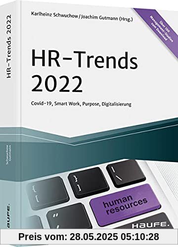 HR-Trends 2022: COVID-19, Smart Work, Purpose, Digitalisierung (Haufe Fachbuch)