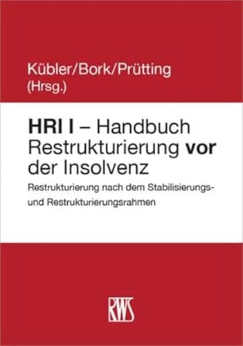 HRI I - Handbuch Restrukturierung vor der Insolvenz: Restrukturierung nach dem Stabilisierungs- und Restrukturierungsrahmen