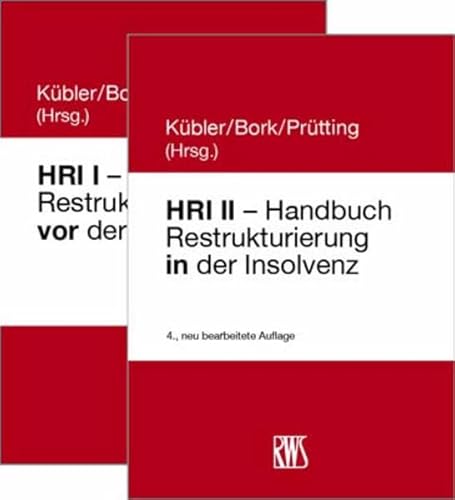 HRI I - Handbuch Restrukturierung vor der Insovenz/HRI II - Handbuch Restrukturierung in der Insolvenz: Das Komplettpaket