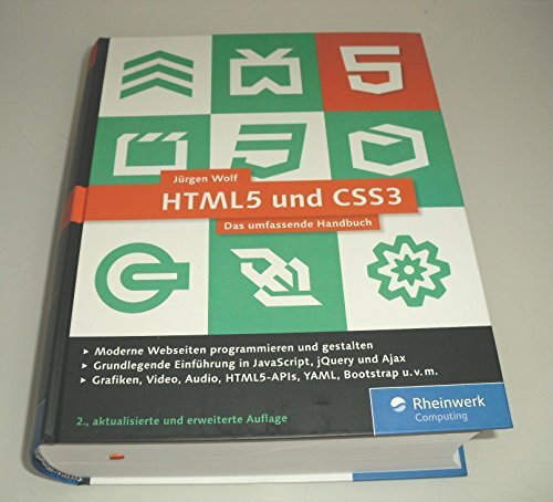 HTML5 und CSS3: Das umfassende Handbuch zum Lernen und Nachschlagen. Inkl. JavaScript, Bootstr... HTML5 und CSS3: Das umfassende Handbuch zum Lernen und Nachschlagen. Inkl. JavaScript, Bootstr...