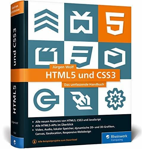 HTML5 und CSS3: Das umfassende Handbuch zum Lernen und Nachschlagen. Inkl. JavaScript, Bootstr...