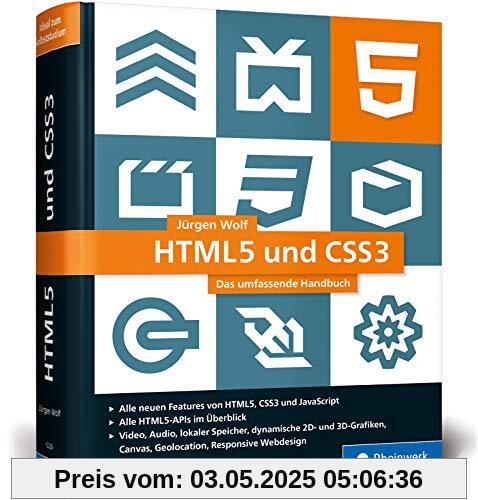 HTML5 und CSS3: Das umfassende Handbuch zum Lernen und Nachschlagen. Inkl. JavaScript, Bootstrap, Responsive Webdesign u. v. m. HTML5 und CSS3: Das umfassende Handbuch zum Lernen und Nachschlagen. Inkl. JavaScript, Bootstrap, Responsive Webdesign u. v. m.