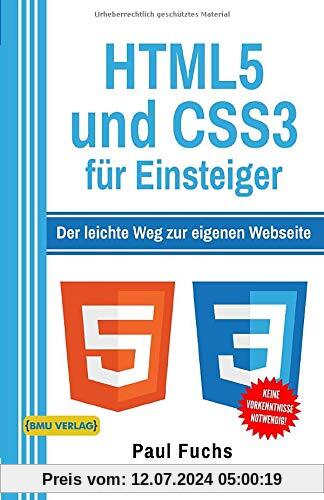 HTML5: und CSS3 für Einsteiger: Der leichte Weg zur eigenen Webseite (Einfach Programmieren lernen, Band 7)