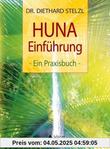 HUNA-Einführung - Ein Praxisbuch