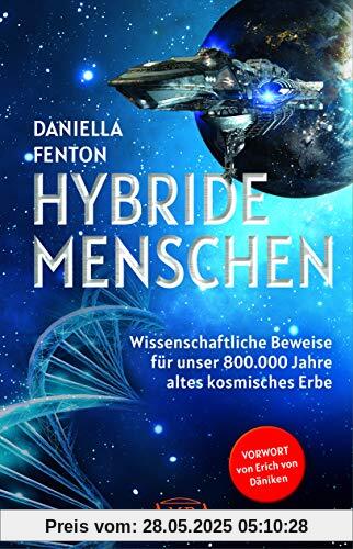 HYBRIDE MENSCHEN: Wissenschaftliche Beweise für unser 800.000 Jahre altes kosmisches Erbe