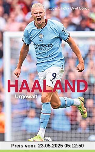 Haaland: Urgewalt Haaland: Urgewalt