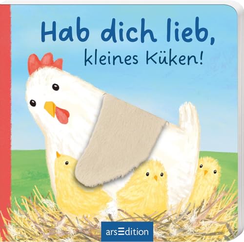 Hab dich lieb, kleines Küken!: Erstes Lieblingsbuch mit Knisterplüschklappe für Babys ab 6 Monaten Hab dich lieb, kleines Küken!: Erstes Lieblingsbuch mit Knisterplüschklappe für Babys ab 6 Monaten