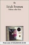 Haben oder Sein Haben oder Sein