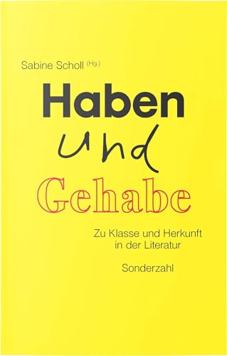 Haben und Gehabe: Zu Herkunft und Klasse in der Literatur von Sonderzahl