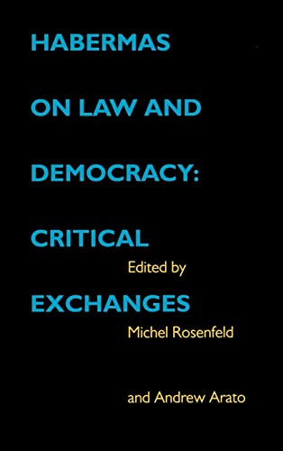 Habermas on Law and Democracy: Critical Exchanges: Critical Exchanges Volume 6 (Philosophy, Social Theory, and the Rule of Law, 6, Band 6)