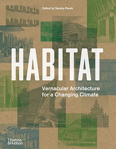 Habitat: Vernacular Architecture for a Changing Climate von Thames & Hudson