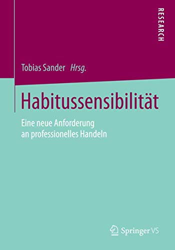 Habitussensibilität: Eine neue Anforderung an professionelles Handeln