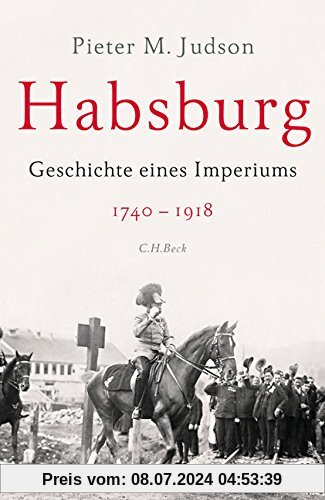 Habsburg: Geschichte eines Imperiums
