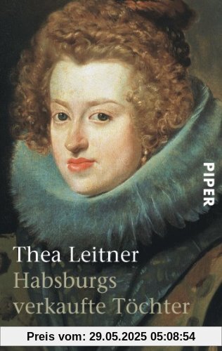 Habsburgs verkaufte Töchter Habsburgs verkaufte Töchter