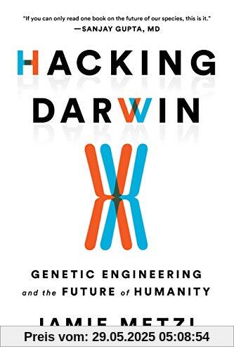 Hacking Darwin: Genetic Engineering and the Future of Humanity