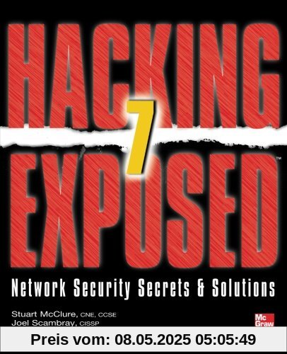 Hacking Exposed: Network Security Secrets & Solutions