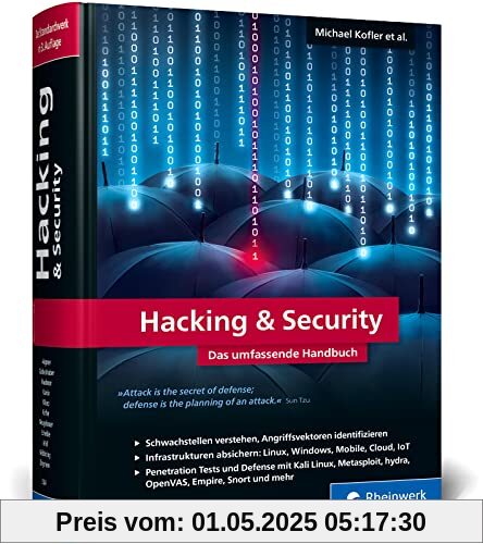 Hacking & Security: Das umfassende Hacking-Handbuch mit über 1.000 Seiten Profiwissen. 3., aktualisierte Auflage des IT-Standardwerks