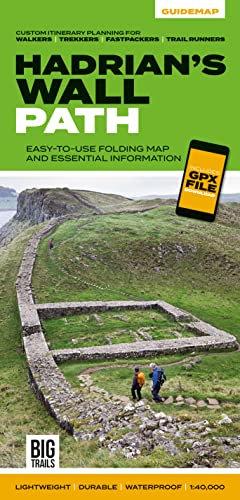 Hadrian's Wall Path: Easy-to-use folding map and essential information, with custom itinerary planning for walkers, trekkers, fastpackers and trail runners (Big Trails Guidemaps, Band 3)